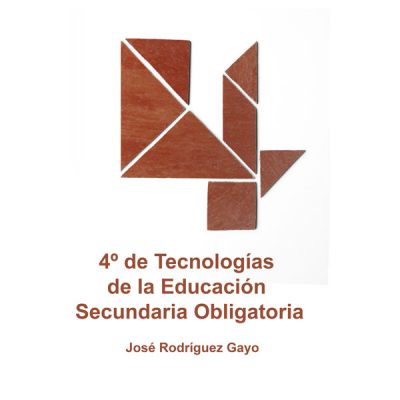 4 DE TECNOLOGÍAS DE LA EDUCACIÓN SECUNDARIA OBLIGATORIA